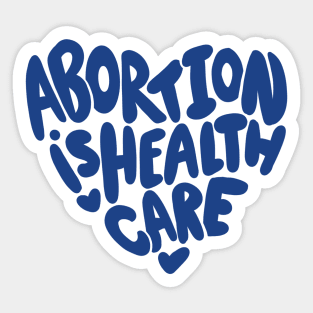 Abortion is healthcare Sticker